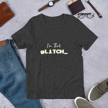 Load image into Gallery viewer, I&#39;m THAT Glitch Unisex t-shirt