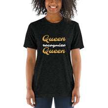 Load image into Gallery viewer, Queen Recognize QUEEN Short sleeve t-shirt