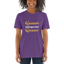 Load image into Gallery viewer, Queen Recognize QUEEN Short sleeve t-shirt